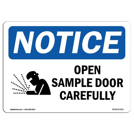 Signmission Safety Sign, OSHA Notice, 7" Height, Aluminum, Open Sample Door Slowly Sign With Symbol, Landscape OS-NS-A-710-L-17012